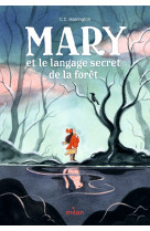 Mary et le langage secret de la forêt