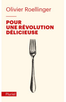 Pour une revolution delicieuse