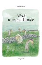 Alfred n-aime pas la mode