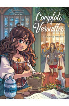 Complots à versailles - tome 9 la pièce maudite