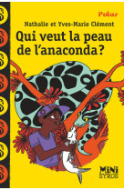 Qui veut la peau de l-anaconda ?