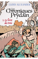 Les chroniques de prydain, tome 1 - le livre des trois