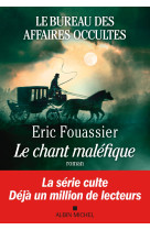 Le bureau des affaires occultes - tome 4 - le chant malefique