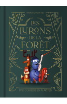 Les lurons de la foret - une comedie en v actes