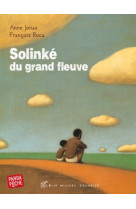 Solinke du grand fleuve