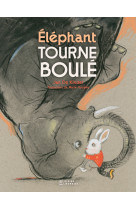 éléphant tourneboulé