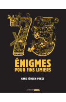 75 enigmes pour fins limiers