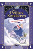 Les petites sorcieres - t01 - tildir la catastrophe