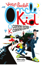 Oncle kid - o comme ouragan, k comme courage