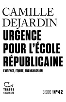 Urgence pour l-ecole republicaine - exigence, equite, transmission