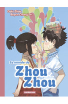 Le monde de zhou zhou - t02 - le monde de zhou zhou