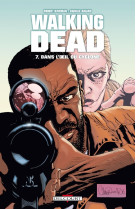 Walking dead t07 - dans l-oeil du cyclone