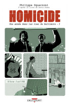 Homicide, une annee dans les rues de baltimore t03 - 10 fevrier - 2 avril 1988