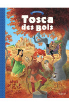 Tosca des bois - tome 1 - tosca des bois - tome 1