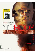 Nobody - t04 - nobody saison 1 episode 4 - la spirale de dante