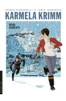 Karmela krimm - tome 2 - neige écarlate