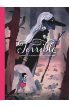 Terrible - l'enfant, la jeune fille et la sorcière