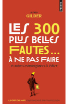 Les 300 plus belles fautes à ne pas faire