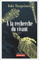 à la recherche du vivant