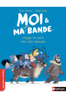 Moi et ma super bande - voyage en terre très très lointaine