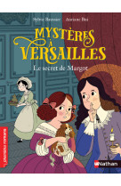 Mystère à versailles - tome 1 - le secret de margot