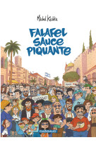 Falafel sauce piquante - tome 0 - falafel sauce piquante