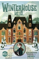 Winterhouse hôtel - tome 1