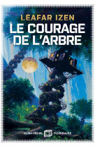 Le courage de l'arbre