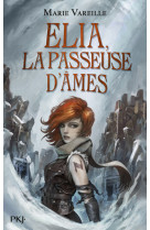 Elia, la passeuse d'âmes - tome 1