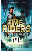 Time riders - tome 7 les seigneurs des mers