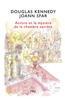 Les fabuleuses aventures d'aurore - tome 2 aurore et le mystère de la chambre secrète