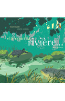 Elle court la rivière...