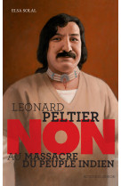 Leonard peltier : "non au massacre du peuple indien"