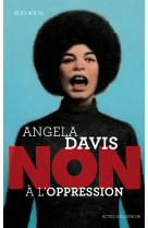 Angela davis : "non à l'oppression"