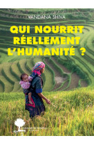 Qui nourrit réellement l'humanité ?