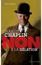 Charlie chaplin : "non à la délation"