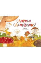 Chapeau les champignons