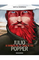 Julio popper le dernier roi de terre de feu