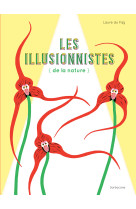 Les illusionnistes de la nature