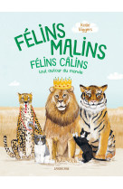 Félins malins, félins câlins