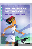 Ma première mythologie - l'enlèvement chez les dieux cp/ce1 6/7 ans