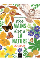 Les mains dans la nature - la forêt