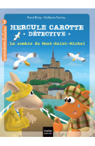 Hercule carotte - le zombie du mont saint-michel cp/ce1 6/7 ans