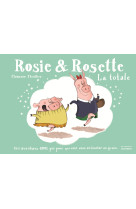 Rosie et rosette, la totale