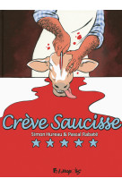 Crève saucisse