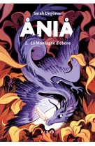 Ania tome1 la montagne d'ébène