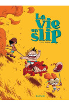 La vie en slip - tome 1 - la vie en slip, tome 1