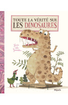 Toute la vérité sur les dinosaures