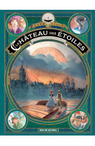 Le château des étoiles - tome 6