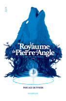 Le royaume de pierre d'angle - livre 1